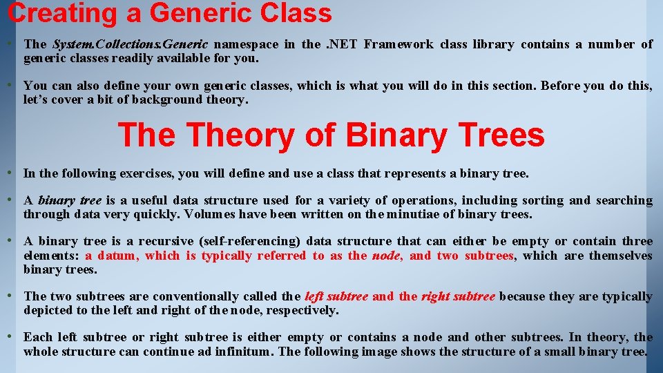 Creating a Generic Class • The System. Collections. Generic namespace in the. NET Framework Creating a Generic Class • The System. Collections. Generic namespace in the. NET Framework
