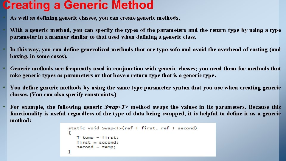 Creating a Generic Method • As well as defining generic classes, you can create Creating a Generic Method • As well as defining generic classes, you can create