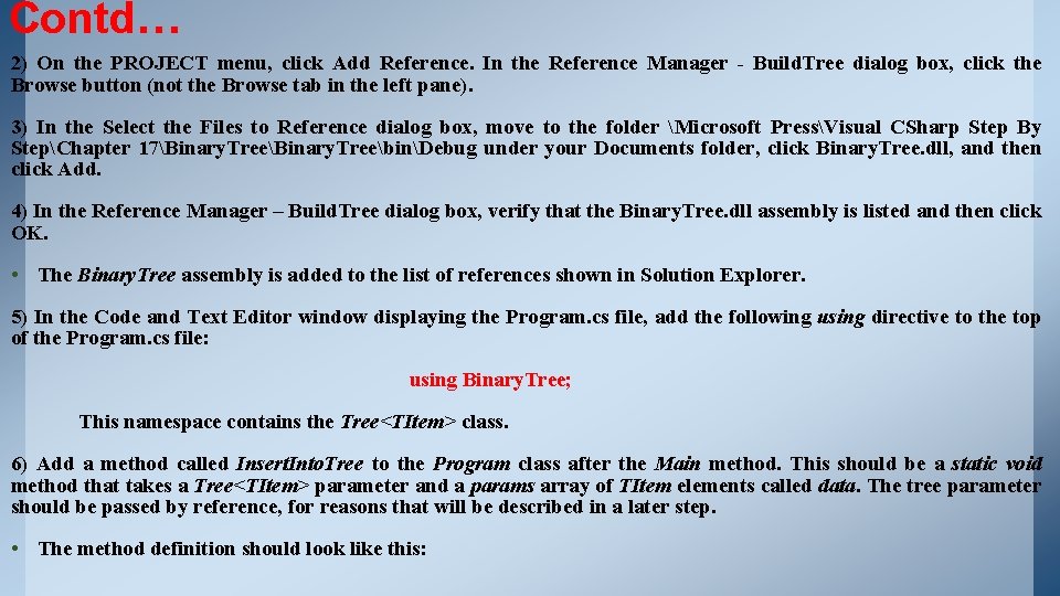 Contd… 2) On the PROJECT menu, click Add Reference. In the Reference Manager - Contd… 2) On the PROJECT menu, click Add Reference. In the Reference Manager -