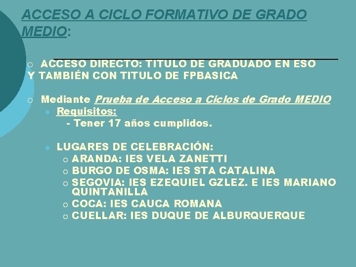 ACCESO A CICLO FORMATIVO DE GRADO MEDIO: ACCESO DIRECTO: TITULO DE GRADUADO EN ESO