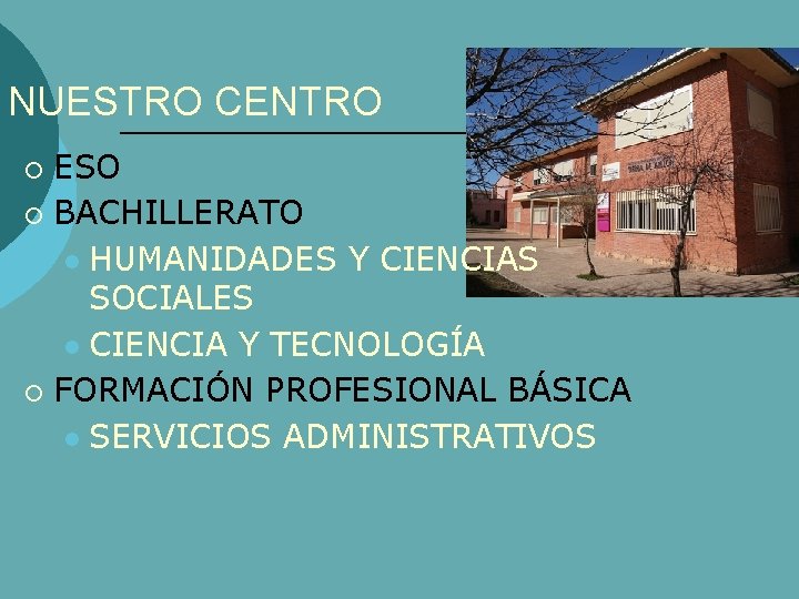 NUESTRO CENTRO ESO ¡ BACHILLERATO l HUMANIDADES Y CIENCIAS SOCIALES l CIENCIA Y TECNOLOGÍA