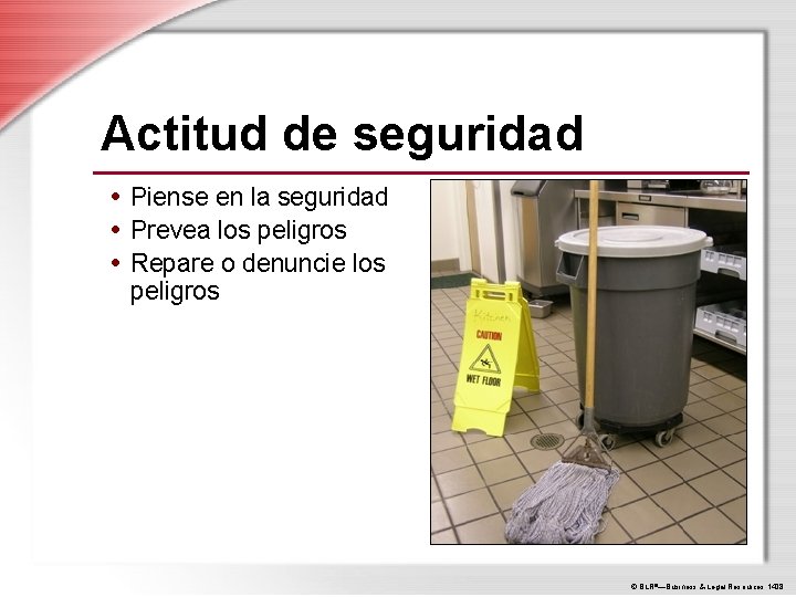 Actitud de seguridad • Piense en la seguridad • Prevea los peligros • Repare