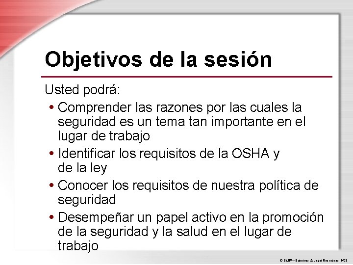 Objetivos de la sesión Usted podrá: • Comprender las razones por las cuales la