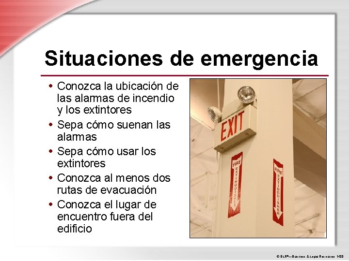 Situaciones de emergencia • Conozca la ubicación de • • las alarmas de incendio
