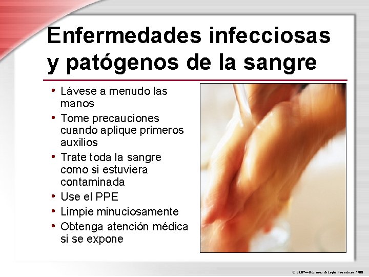 Enfermedades infecciosas y patógenos de la sangre • Lávese a menudo las • •