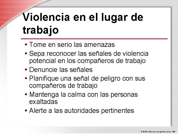 Violencia en el lugar de trabajo • Tome en serio las amenazas • Sepa