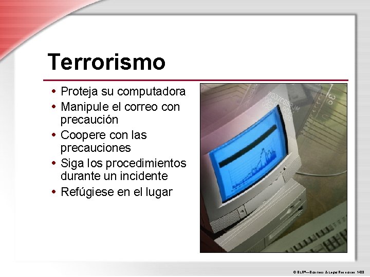 Terrorismo • Proteja su computadora • Manipule el correo con precaución • Coopere con