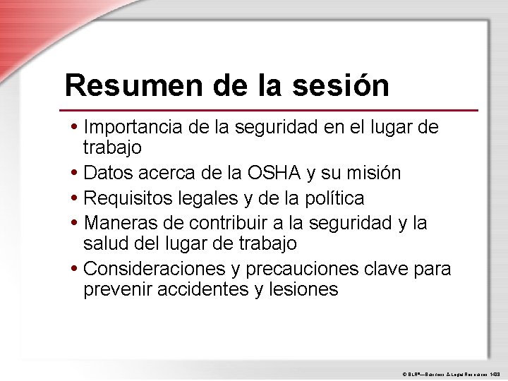 Resumen de la sesión • Importancia de la seguridad en el lugar de trabajo