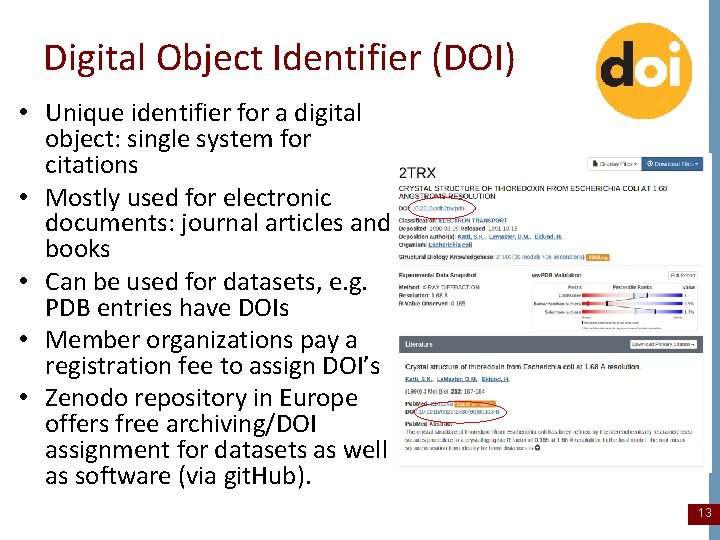 Digital Object Identifier (DOI) • Unique identifier for a digital object: single system for