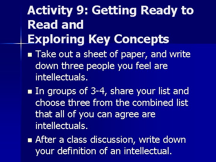 Activity 9: Getting Ready to Read and Exploring Key Concepts Take out a sheet