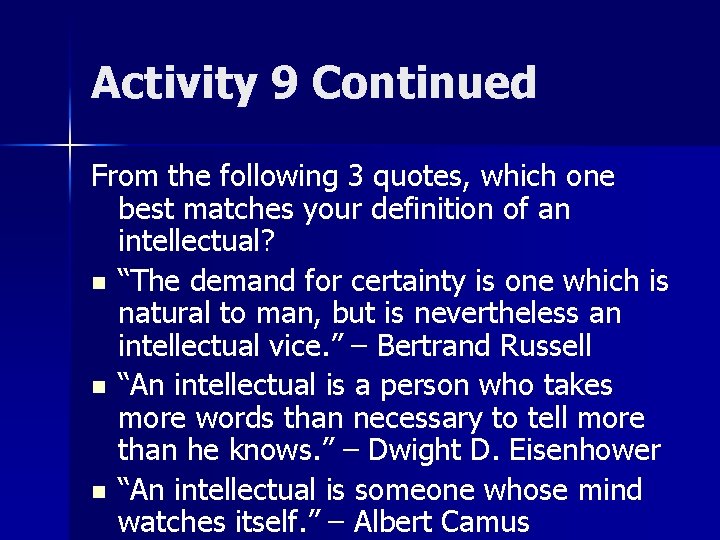 Activity 9 Continued From the following 3 quotes, which one best matches your definition