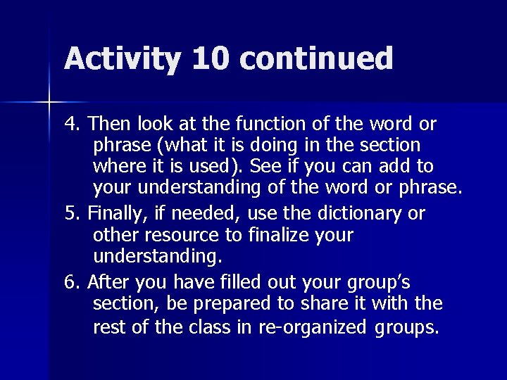 Activity 10 continued 4. Then look at the function of the word or phrase