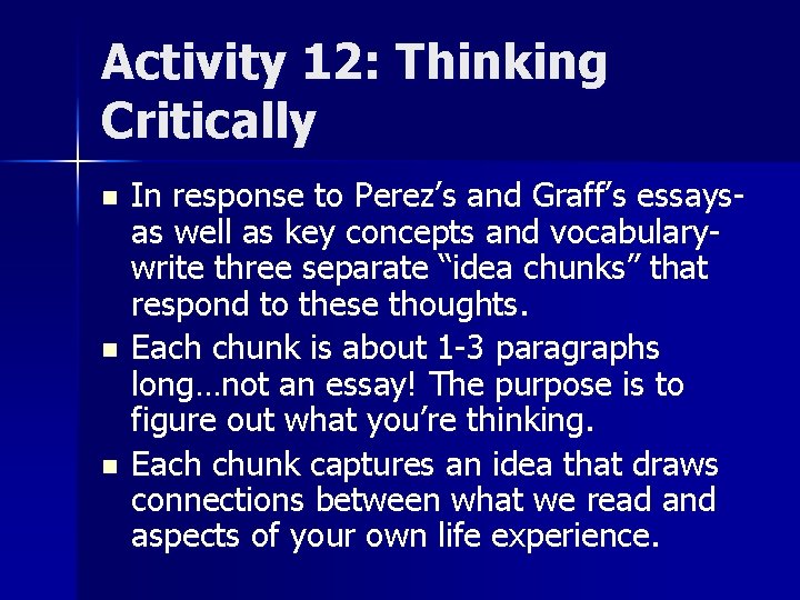 Activity 12: Thinking Critically n n n In response to Perez’s and Graff’s essaysas