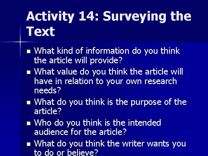 Activity 14: Surveying the Text n n n What kind of information do you