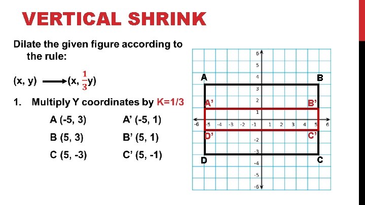 VERTICAL SHRINK A B A’ B’ D’ C’ D C 