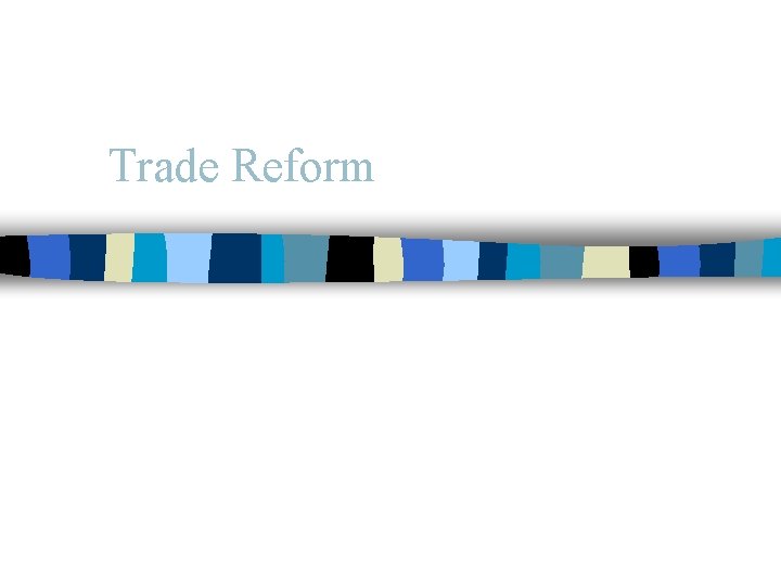 Trade Reform 