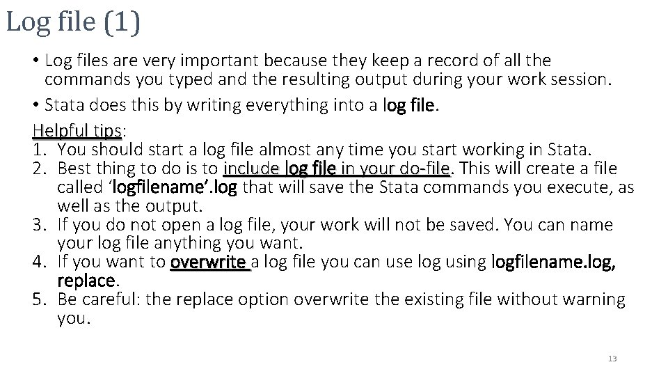 Log file (1) • Log files are very important because they keep a record
