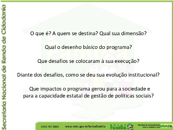 O que é? A quem se destina? Qual sua dimensão? Qual o desenho básico