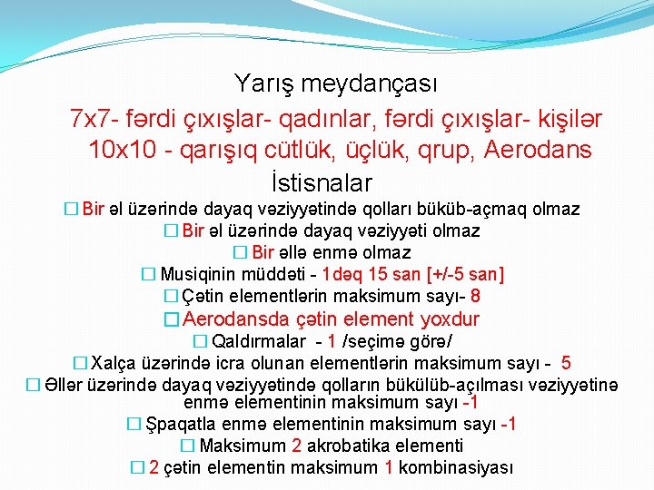 Yarış meydançası 7 x 7 - fərdi çıxışlar- qadınlar, fərdi çıxışlar- kişilər 10 x