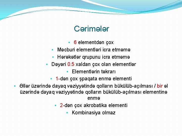 Cərimələr • 6 elementdən çox • Məcburi elementləri icra etməmə • Hərəkətlər qrupunu icra