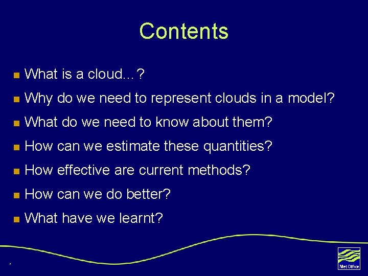 Contents 2 n What is a cloud…? n Why do we need to represent