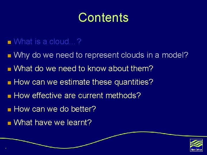 Contents 4 n What is a cloud…? n Why do we need to represent