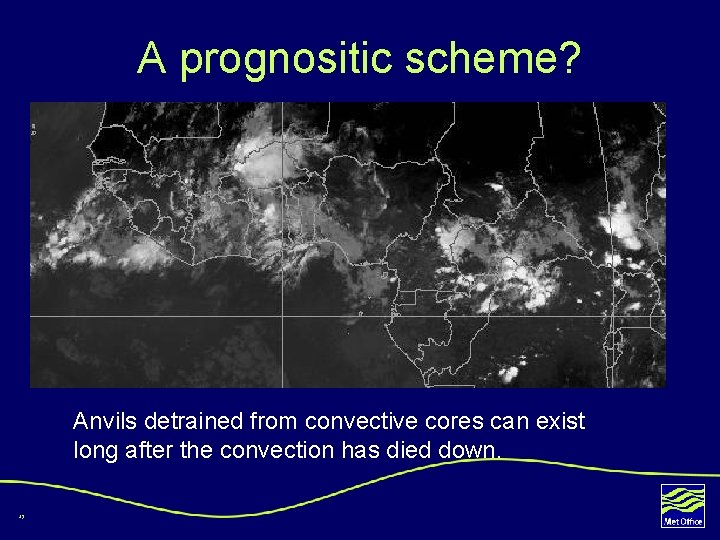 A prognositic scheme? Anvils detrained from convective cores can exist long after the convection