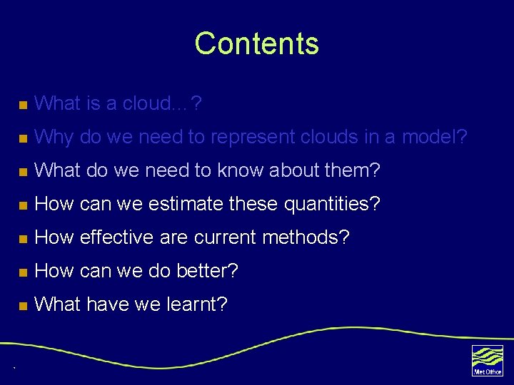 Contents 7 n What is a cloud…? n Why do we need to represent