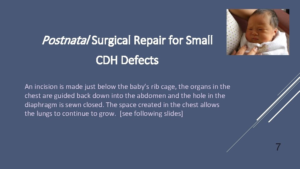 Postnatal Surgical Repair for Small CDH Defects An incision is made just below the