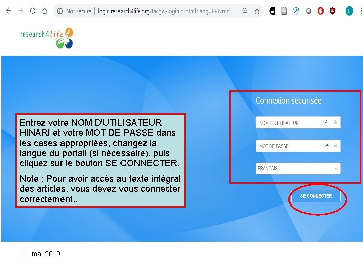 Entrez votre NOM D'UTILISATEUR HINARI et votre MOT DE PASSE dans les cases appropriées,