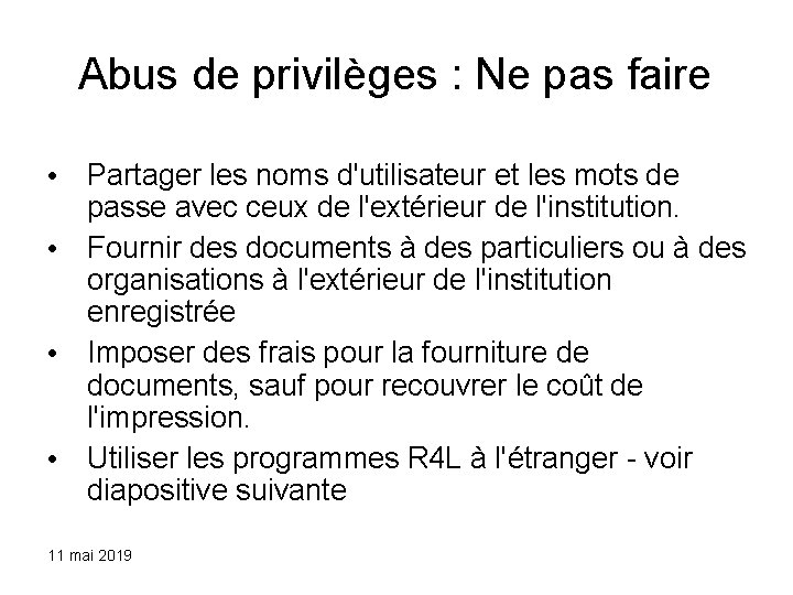 Abus de privilèges : Ne pas faire • Partager les noms d'utilisateur et les