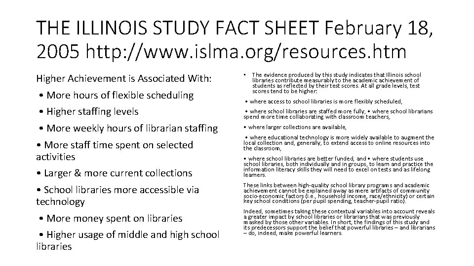THE ILLINOIS STUDY FACT SHEET February 18, 2005 http: //www. islma. org/resources. htm Higher