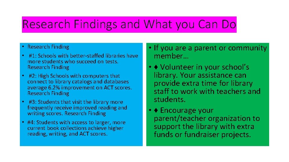 Research Findings and What you Can Do • Research Finding • #1: Schools with