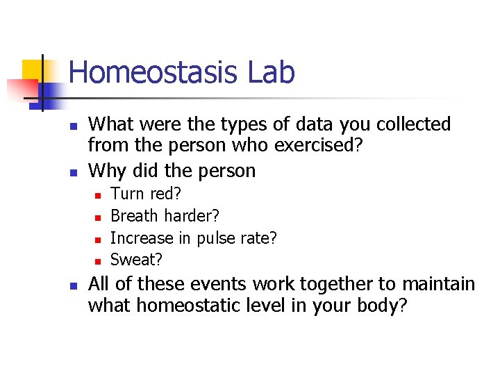 Homeostasis Lab n n What were the types of data you collected from the