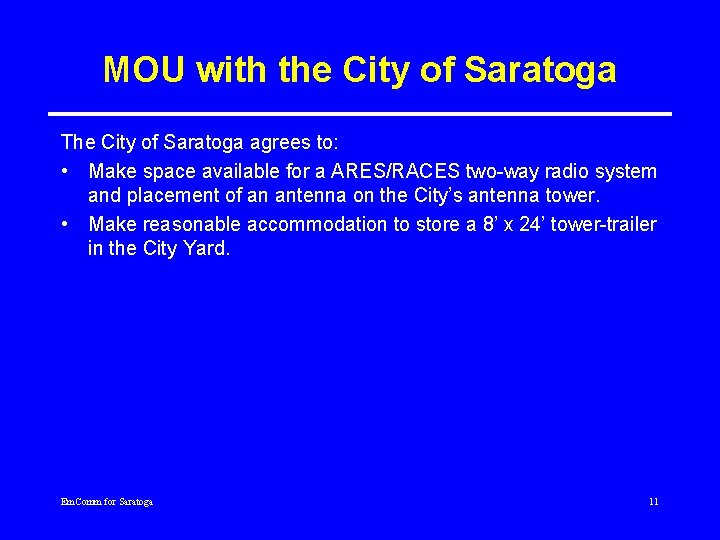 MOU with the City of Saratoga The City of Saratoga agrees to: • Make