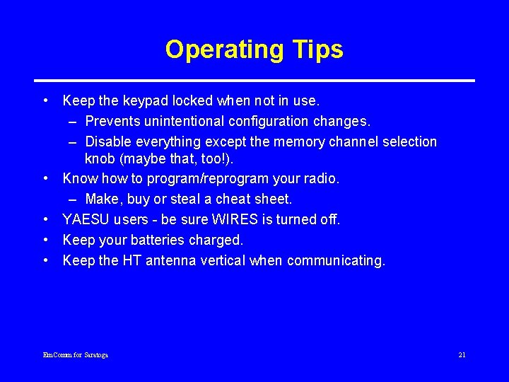 Operating Tips • Keep the keypad locked when not in use. – Prevents unintentional