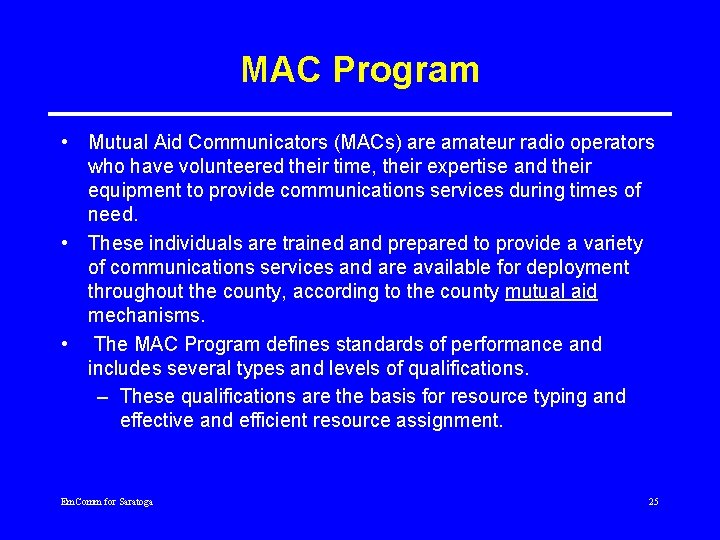 MAC Program • Mutual Aid Communicators (MACs) are amateur radio operators who have volunteered