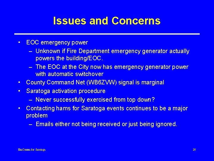 Issues and Concerns • EOC emergency power – Unknown if Fire Department emergency generator