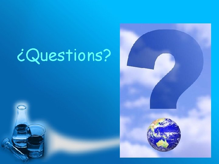 ¿Questions? 