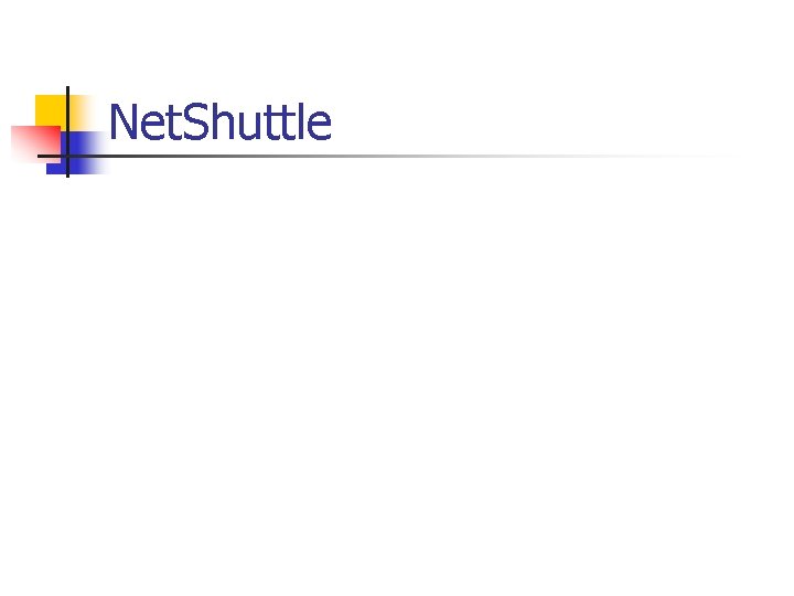 Net. Shuttle 