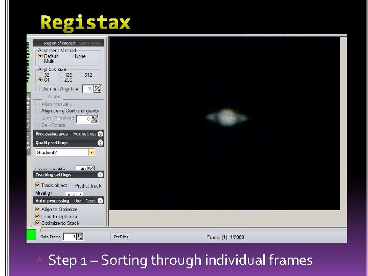 Step 1 – Sorting through individual frames 
