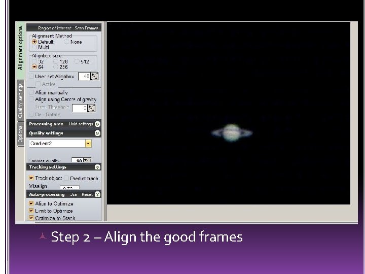  Step 2 – Align the good frames 