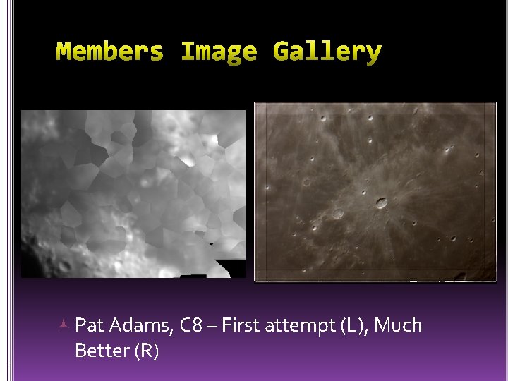  Pat Adams, C 8 – First attempt (L), Much Better (R) 