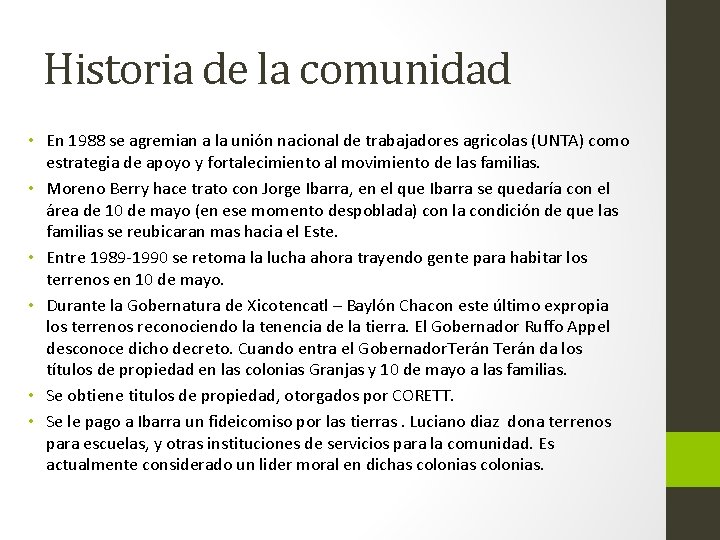 Historia de la comunidad • En 1988 se agremian a la unión nacional de