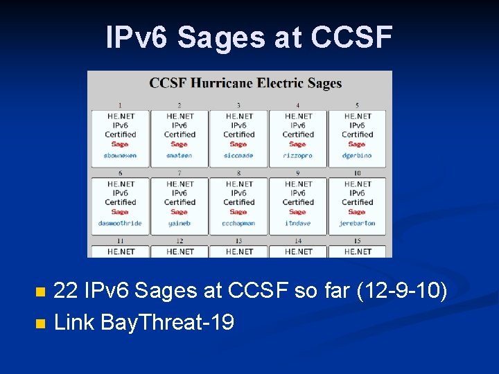 IPv 6 Sages at CCSF n n 22 IPv 6 Sages at CCSF so