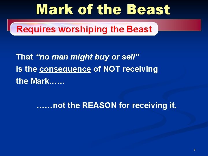 Mark of the Beast Requires worshiping the Beast That “no man might buy or