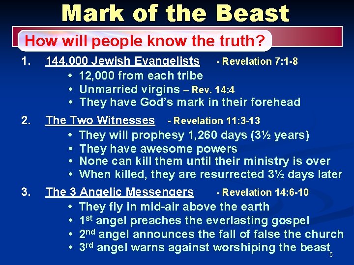 Mark of the Beast How will people know the truth? 1. 144, 000 Jewish