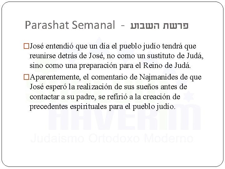 Parashat Semanal - פרשת השבוע �José entendió que un día el pueblo judío tendrá