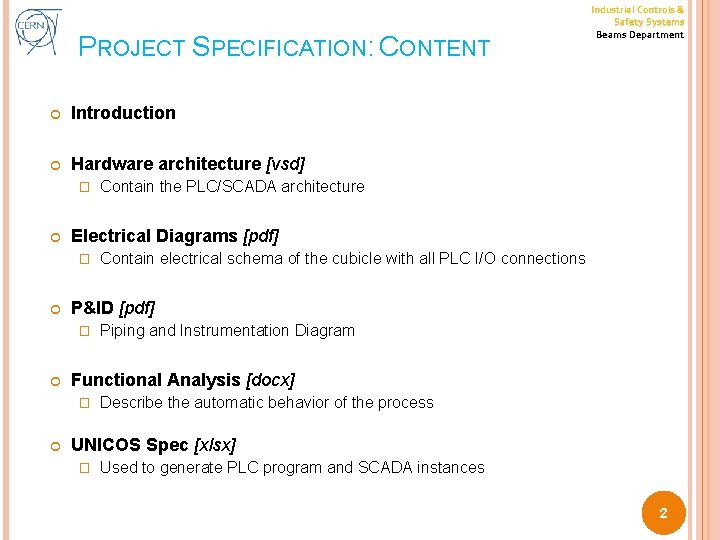 PROJECT SPECIFICATION: CONTENT Introduction Hardware architecture [vsd] � Piping and Instrumentation Diagram Functional Analysis