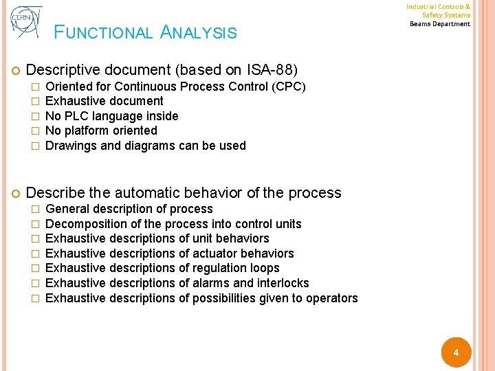 FUNCTIONAL ANALYSIS Descriptive document (based on ISA-88) � � � Industrial Controls & Safety